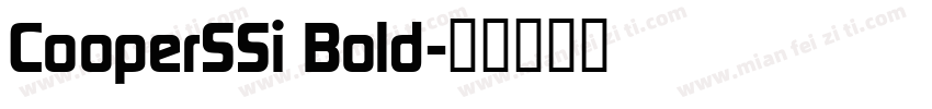 CooperSSi Bold字体转换